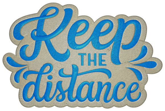Keep the Distance Embroidery Design Review