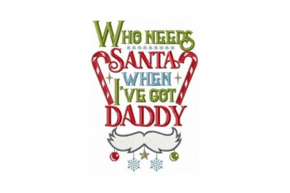 Who Needs Santa When I’ve Got Daddy